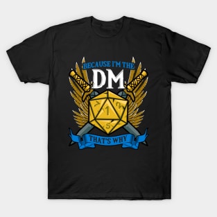 Because I'm The DM Funny Vintage RPG Gift T-Shirt